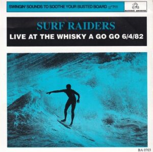 The Surf Raiders – Live at the Whisky A Go Go   (2x7"-EP)