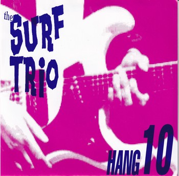 The Surf Trio – Hang 10   (7")