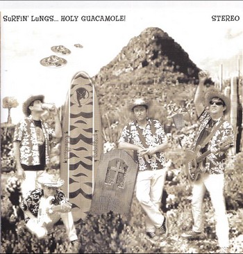 Surfin' Lungs - Holy Guacamole! (7")