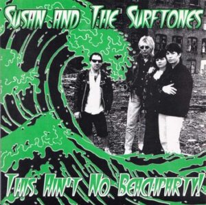 Susan and The Surftones - This Ain't No Beachparty!   (7"-EP)