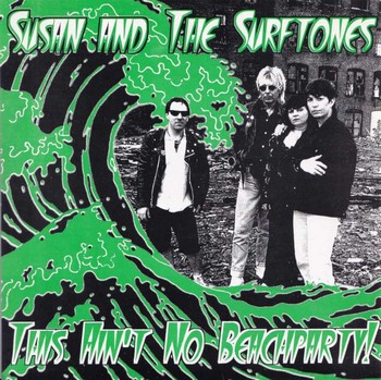 Susan and The Surftones - This Ain't No Beachparty! (7"-EP)