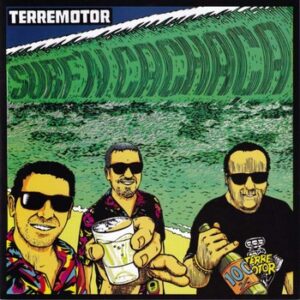 Terremotor – Surf’n Cachaca   (7"-EP)