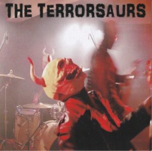 The Terrorsaurs – Schlocka Rolla   (7")