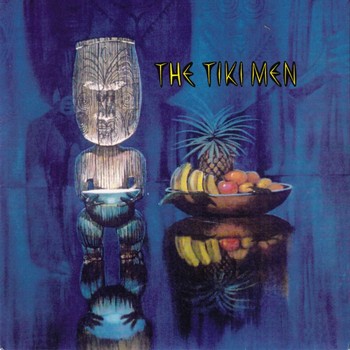The Tiki Men – The Good Life (7"-EP)