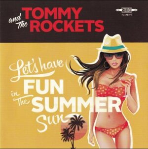 Tommy and The Rockets – Let’s Have Fun in the Summer Sun   (7"-EP)