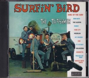 The Trashmen - Surfin' Bird   (CD)