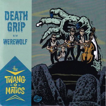 The Twang-O-Matics - Death Grip (7")