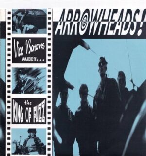 The Vice Barons - Arrowheads! (Vice Barons meet The King of Fuzz)   (7"-EP) 