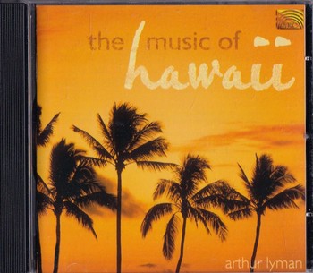 Arthur Lyman – The Music of Hawaii   (CD)