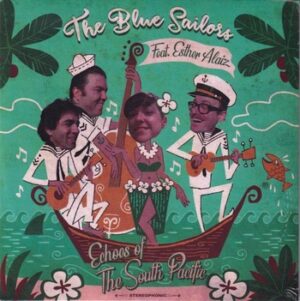 The Blue Sailors - Echoes of The South Pacific   (7"-EP)