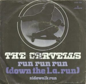 The Carvells – Run Run Run (Down the L.A. Run)   (7")