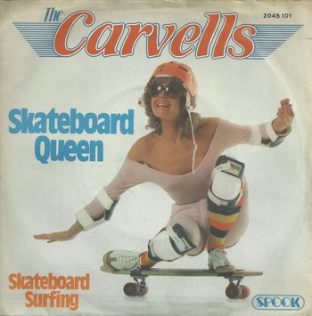 The Carvells – Skateboard Queen   (7")