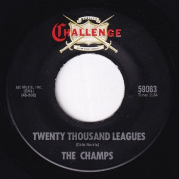 The Champs – Twenty Thousand Leagues   (7")