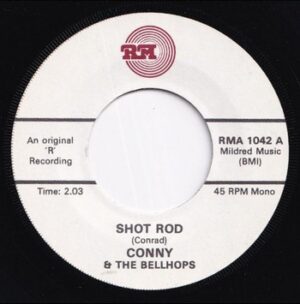 Conny & The Bellhops - Shot Rod   (7")