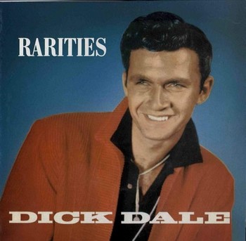 Dick Dale and His Del-Tones - Rarities (LP)