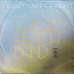 Euclid Beach Band - There's no Surf in Cleveland   (7")