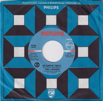 The 4 Seasons – No Surfin’ Today (7")