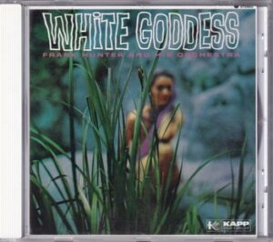 Frank Hunter and his Orchestra – White Goddess   (CD)