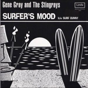 Gene Gray and The Stingrays – Surfer’s Mood   (7")