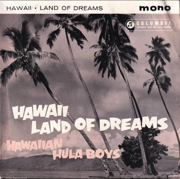Hawaiian Hula Boys – Hawaii Land of Dreams (7"-EP)