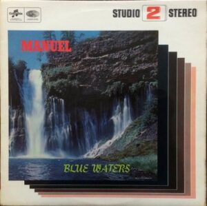 Manuel – Blue Waters   (LP)