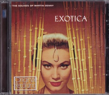 Martin Denny – Exotica   (CD)