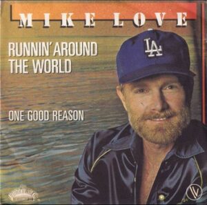 Mike Love - Runnin' Around the World   (7"