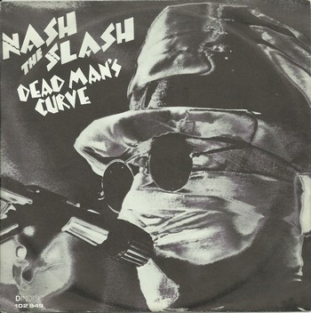 Nash the Slash - Dead Man's Curve (7")