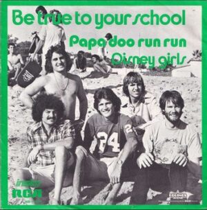 Papa Doo Run Run - Be True to Your School (7")