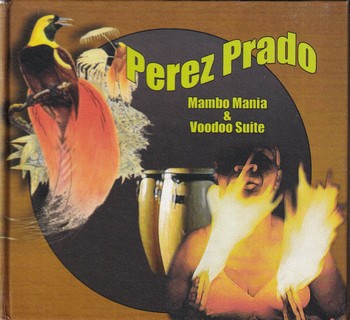 Perez Prado – Mambo Mania & Voodoo Suite (CD)