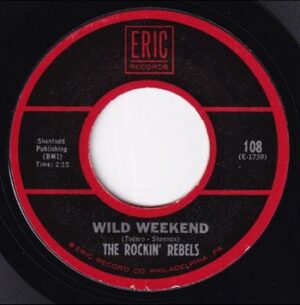 The Rockin' Rebels - Wild Weekend   (7")