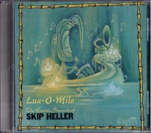 Skip Heller – Lua-O- Milo   (CD)