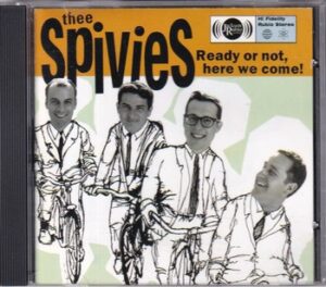 The Spivies – Ready or Not Here We Come!   (CD)