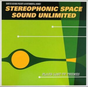 Stereophonic Space Sound Unlimited - Plays Lost TV Themes   (LP)