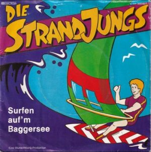 Die Strandjungs - Surfen auf'm Baggersee (7")