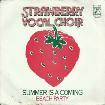 Strawberry Vocal Choir - Summer Is A Coming   (7")