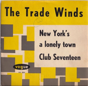 The Trade Winds – New York’s a Lonely Town (7")