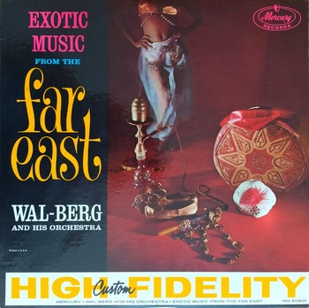 Wal-Berg and His Orchestra - Exotic Music from the Far East (LP)