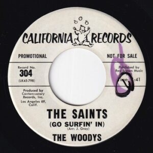 The Woodys – The Saints (Go Surfin’ In) (7")