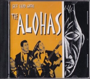 The Alohas - Get Leid with The Alohas (CD)