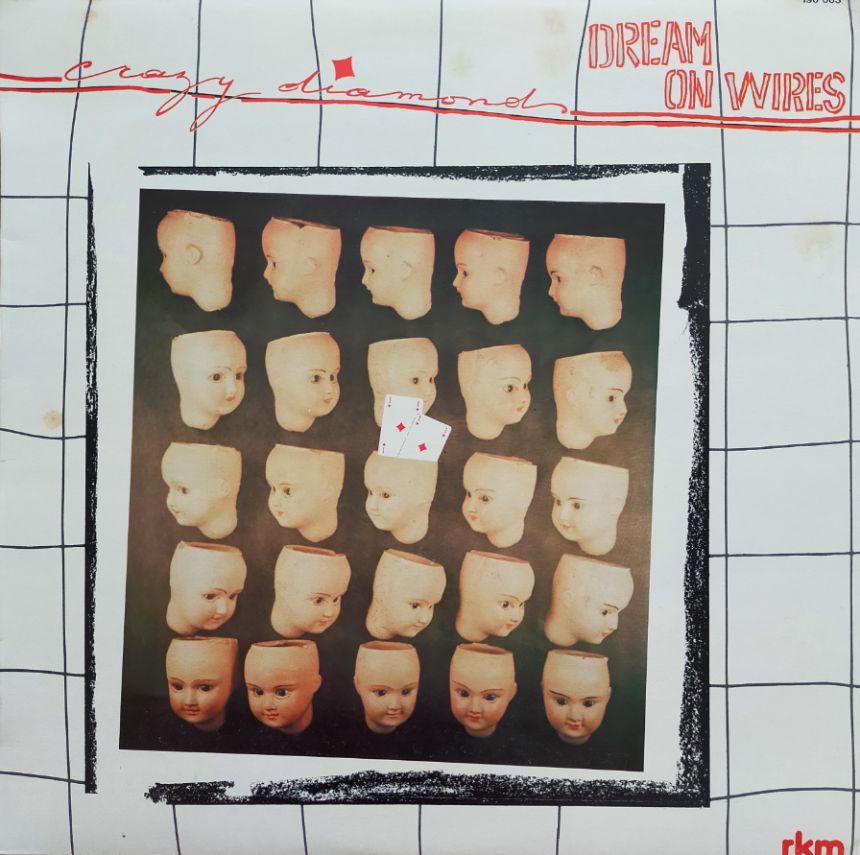 Crazy Diamonds - Dream on Wires   (LP)
