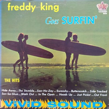 Freddy King - Freddy King Goes Surfin'   (LP)