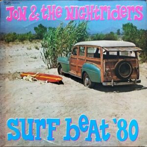 Jon & The Nightriders - Surf Beat '80   (LP)