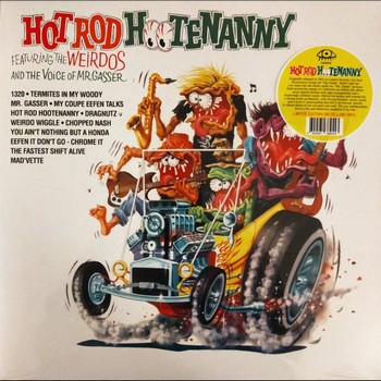 Mr. Gasser and The Weirdos - Hot Rod Hootenanny  (LP)