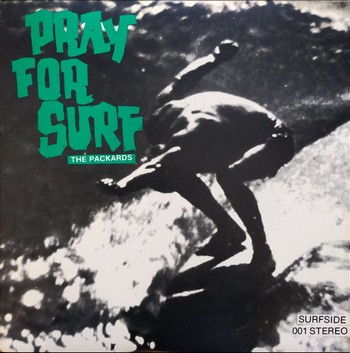 The Packards - Pray for Surf (LP)