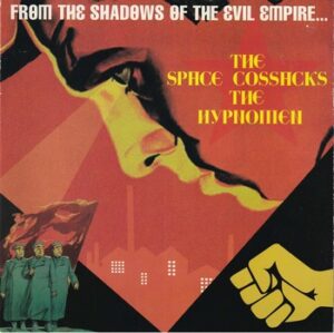 The Space Cossacks / The Hypnomen - From the Shadows of the Evil Empire...   (split EP)