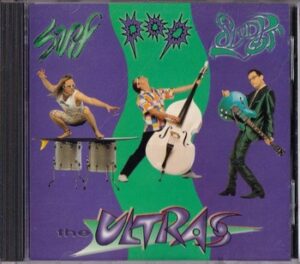 The Ultras - Surf-Pop-Sludge   (CD)