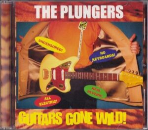 The Plungers - Guitars Gone Wild   (CD)