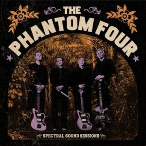 The Phantom Four - Spectral Sound Sessions    (LP)