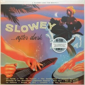 Slowey and The Boats - Slowey... After Dark   (LP)